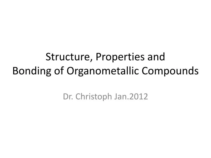 PPT Structure Properties And Bonding Of Organometallic Compounds 