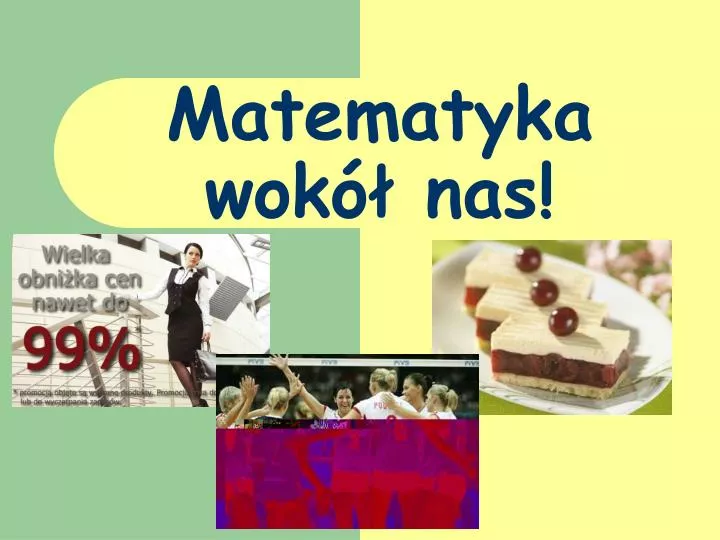 Matematyka Wokół Nas Klasa 4 PPT - Matematyka wokół nas! PowerPoint Presentation, free download - ID
