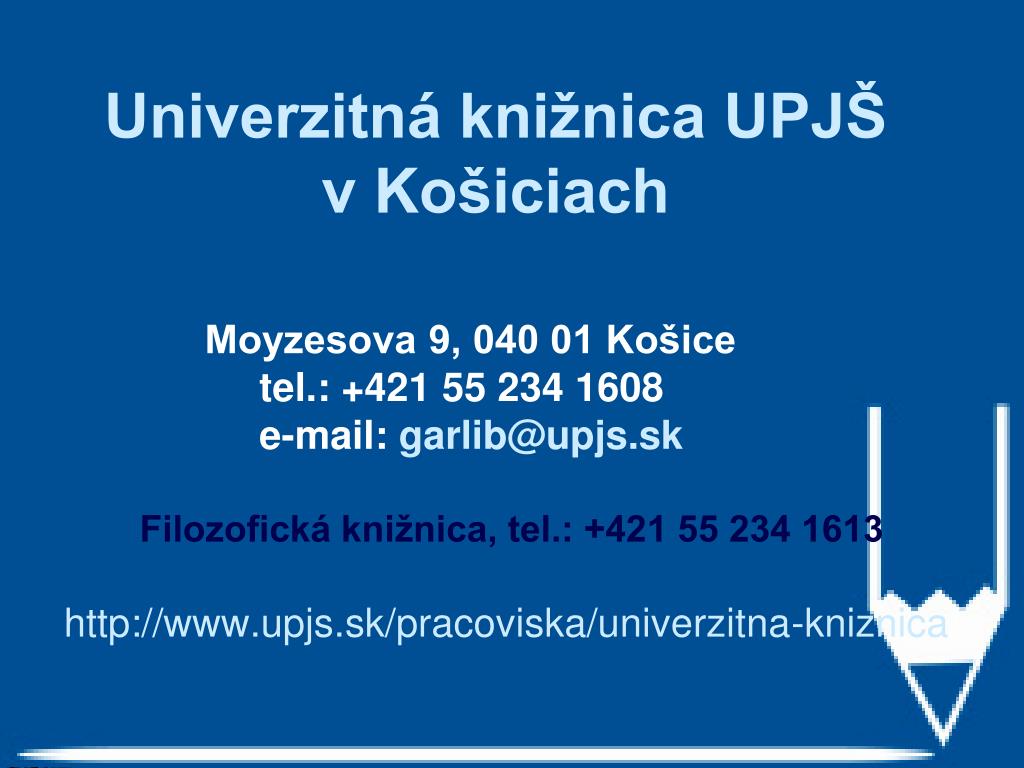 PPT - Univerzitná knižnica UPJŠ v Košiciach PowerPoint Presentation -  ID:4842556