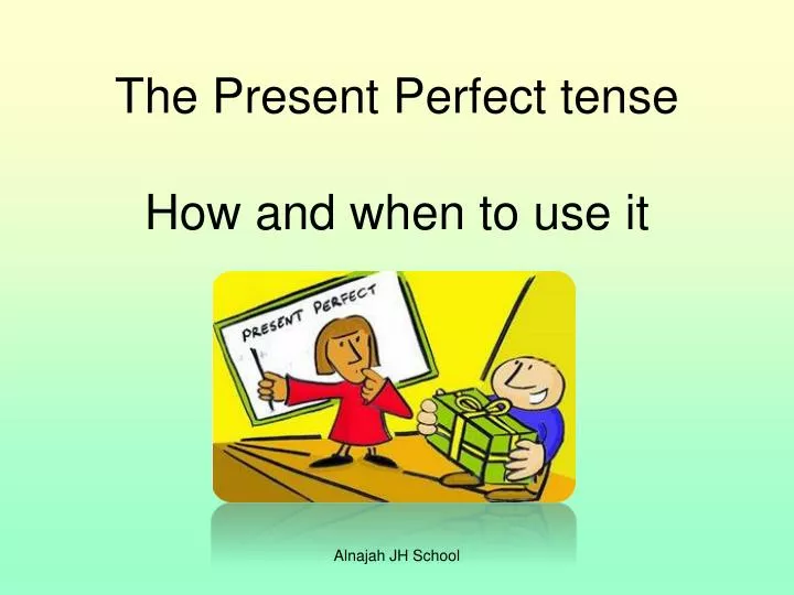 powerpoint presentation about present perfect tense