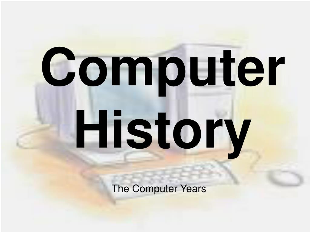 computer history powerpoint presentation ppt
