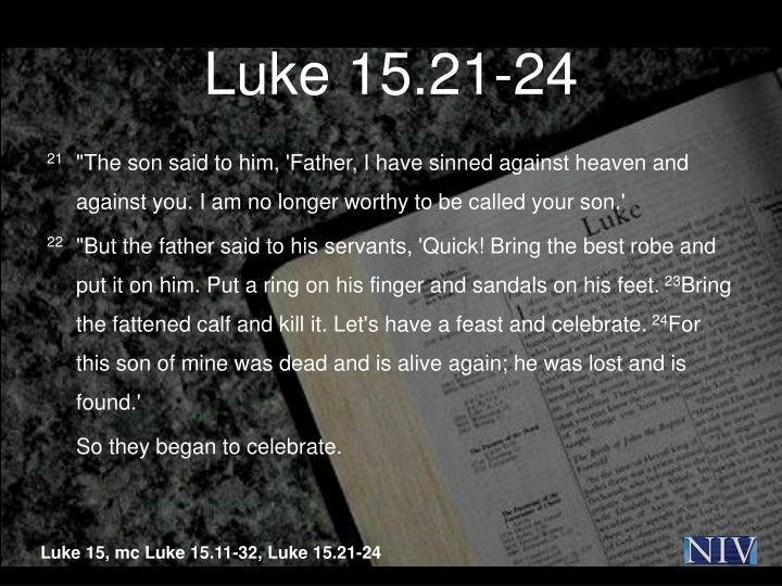 PPT - Luke 15.21-24 PowerPoint Presentation - ID:4850579