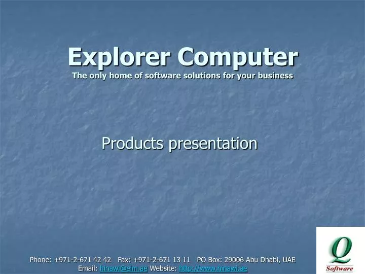 Explorer Computer Brand PPT - Explorer Computer The only home of software solutions for your ...