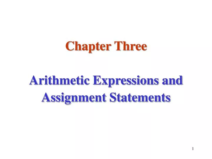 PPT - Chapter Three Arithmetic Expressions and Assignment Statements ...