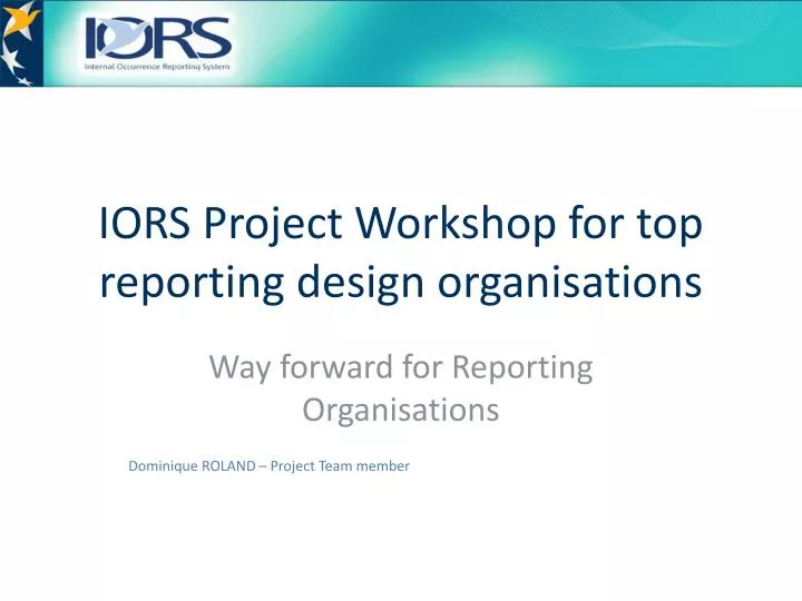 iors project workshop for top reporting design organisations n.