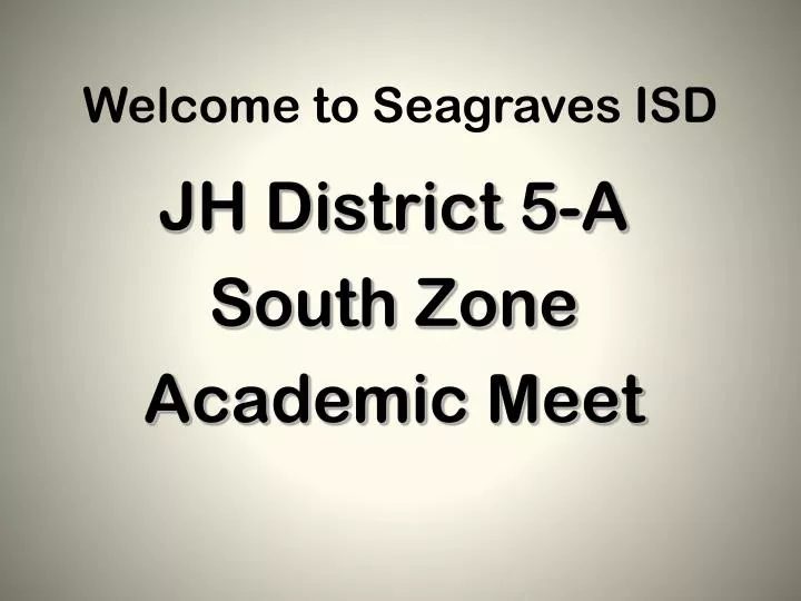 PPT to Seagraves ISD PowerPoint Presentation, free download