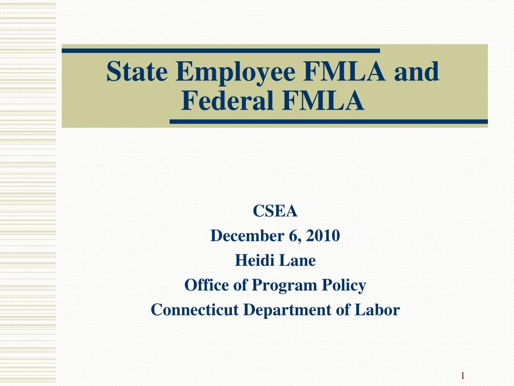 ppt state employee fmla and federal fmla powerpoint presentation flma policy