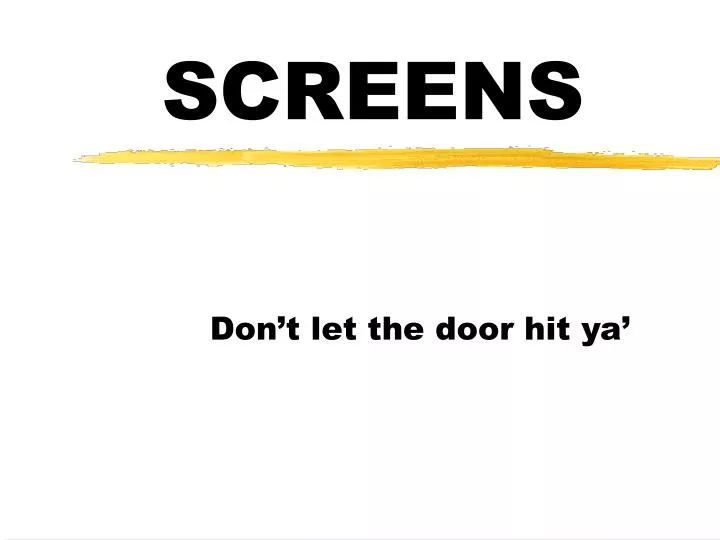 screens n.