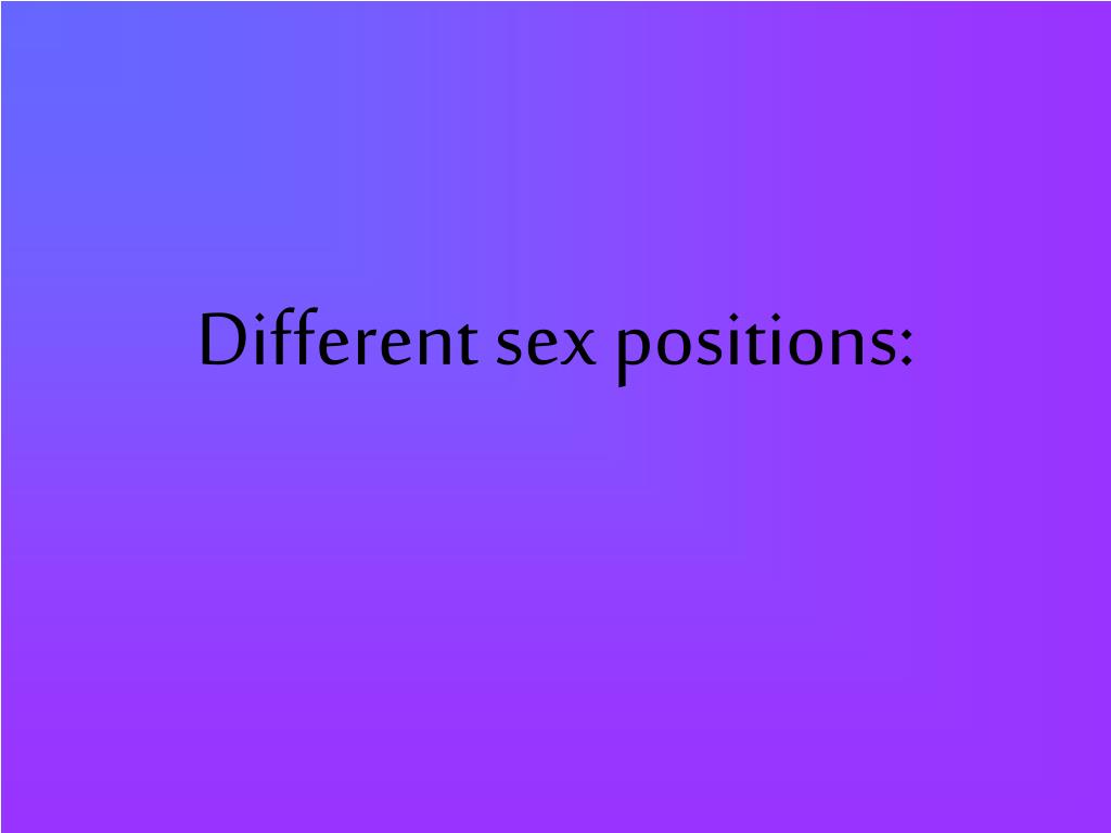 Ppt Different Sex Positions Powerpoint Presentation Free Download Id 4860409