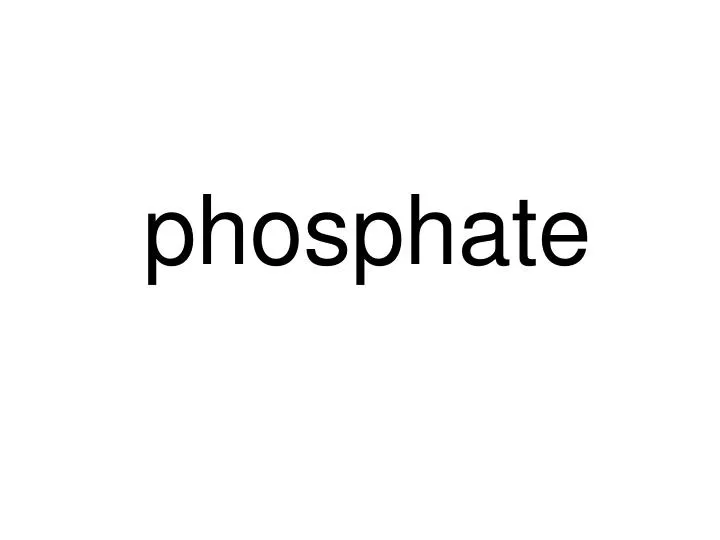 phosphate n.