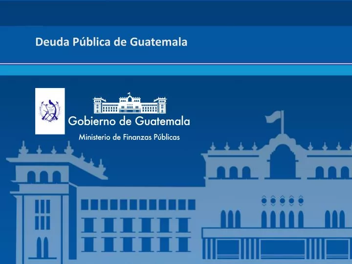PPT Deuda Pública de Guatemala PowerPoint Presentation, free download