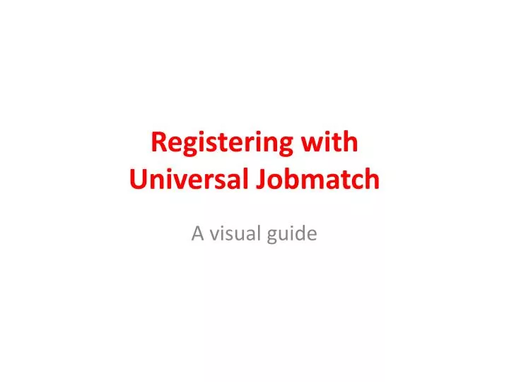 Ppt Registering With Universal Jobmatch Powerpoint Presentation