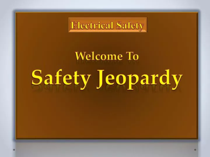 PPT To Safety Jeopardy PowerPoint Presentation, free download