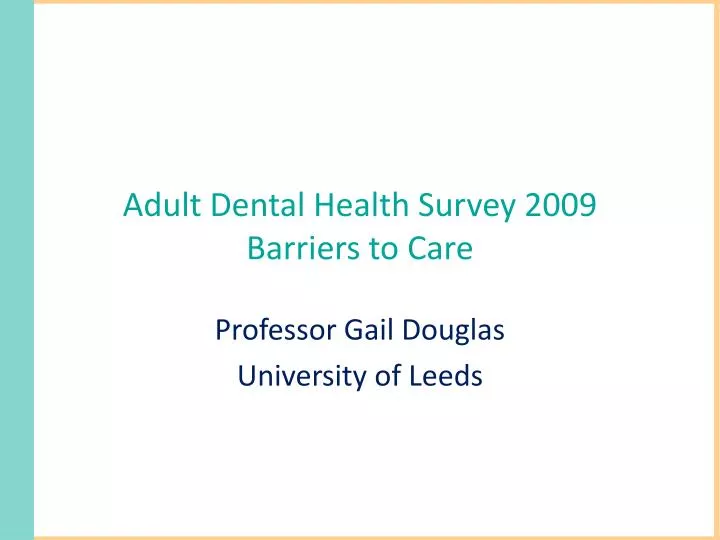 adult dental health survey 2009 barriers to care n.