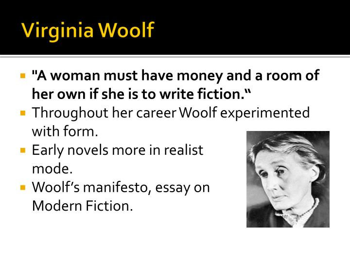 woolf and modern essay A short summary and analysis of virginia woolf's 1919 essay virginia woolf's essay 'modern fiction', which was originally published under the title 'modern novels' in 1919, demonstrates in essay form what her later novels bear out: that she had set out to write something different from her contemporaries analysis of this important short essay. woolf and modern essay A short summary and analysis of virginia woolf's 1919 essay virginia woolf's essay 'modern fiction', which was originally published under the title 'modern novels' in 1919, demonstrates in essay form what her later novels bear out: that she had set out to write something different from her contemporaries analysis of this important short essay.