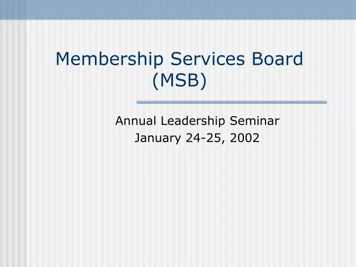 PPT - Membership Services Board (MSB) PowerPoint Presentation, free ...