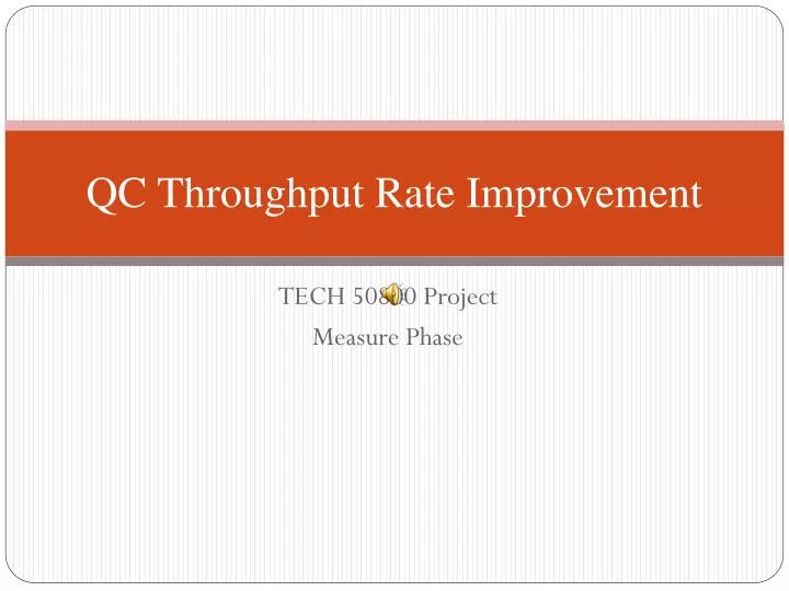 qc throughput rate improvement n.