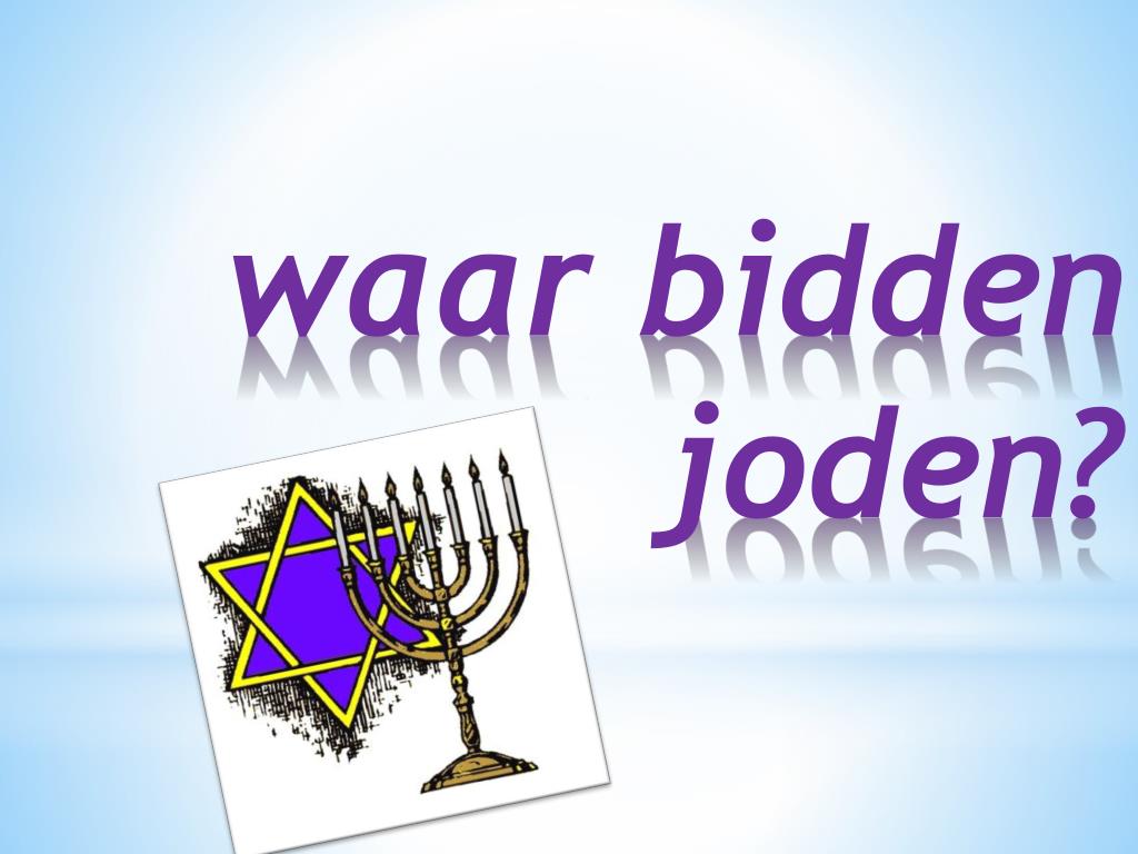 Waar Geloven Joden In PPT - waar bidden joden? PowerPoint Presentation, free download - ID
