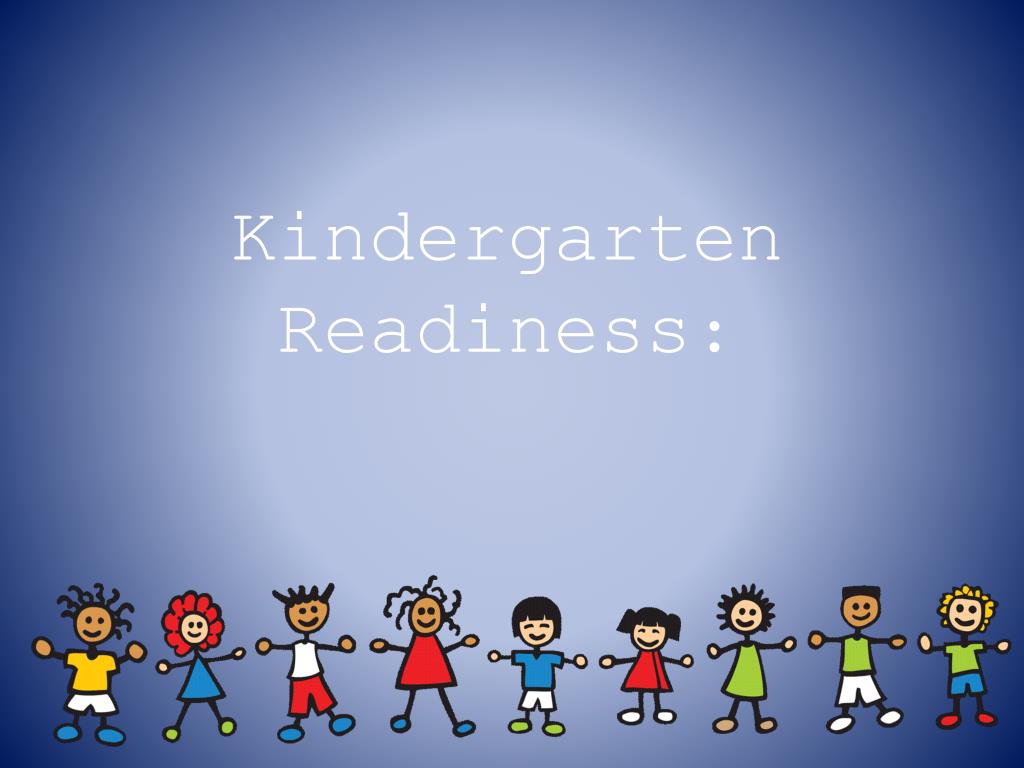 PPT - Kindergarten Readiness: PowerPoint Presentation, free download