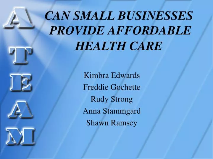 can small businesses provide affordable health care n.
