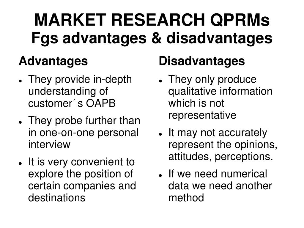 market research interview advantages and disadvantages
