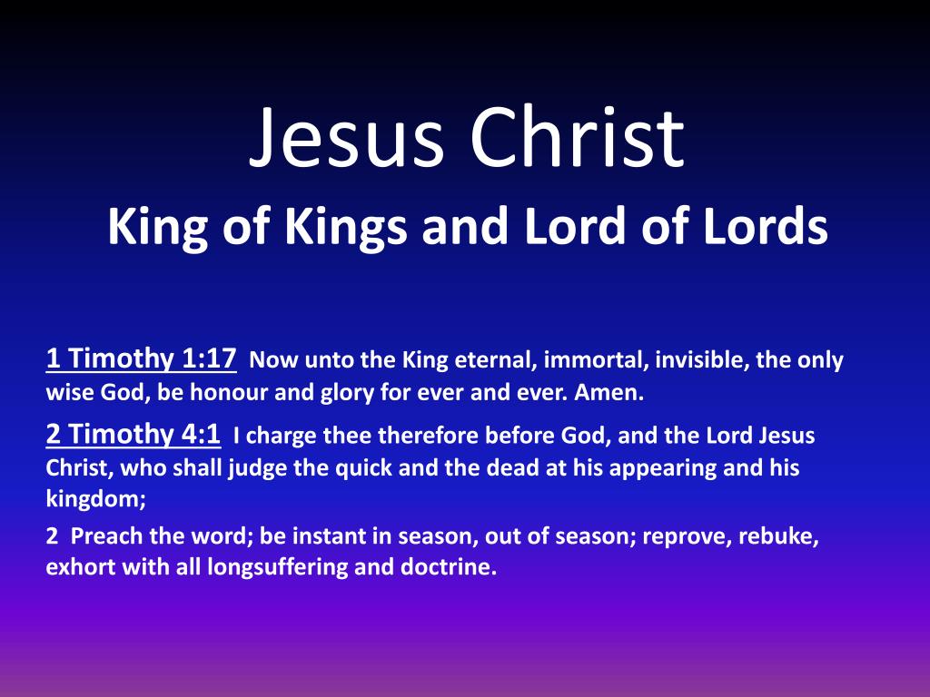Ppt Jesus Christ King Of Kings And Lord Of Lords Powerpoint