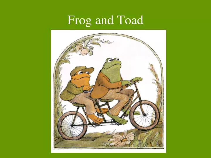 frog and toad n.