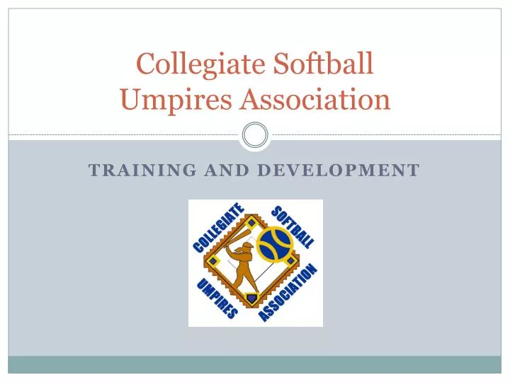 PPT Collegiate Softball Umpires Association PowerPoint Presentation