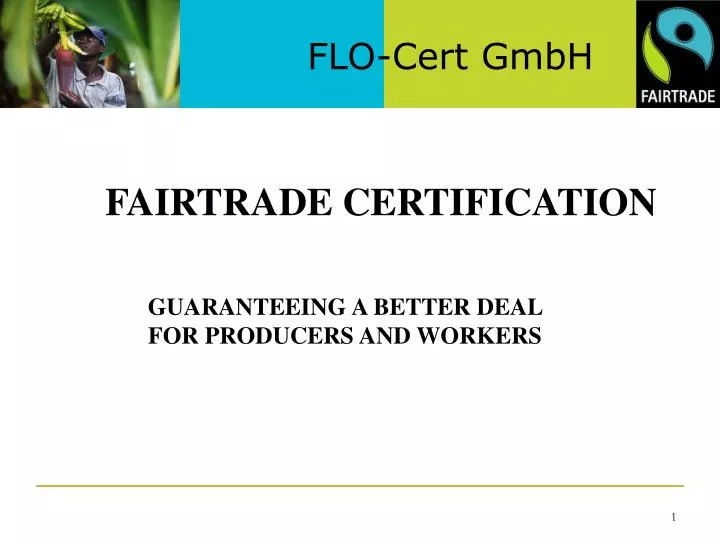 PPT FAIRTRADE CERTIFICATION PowerPoint Presentation, free download