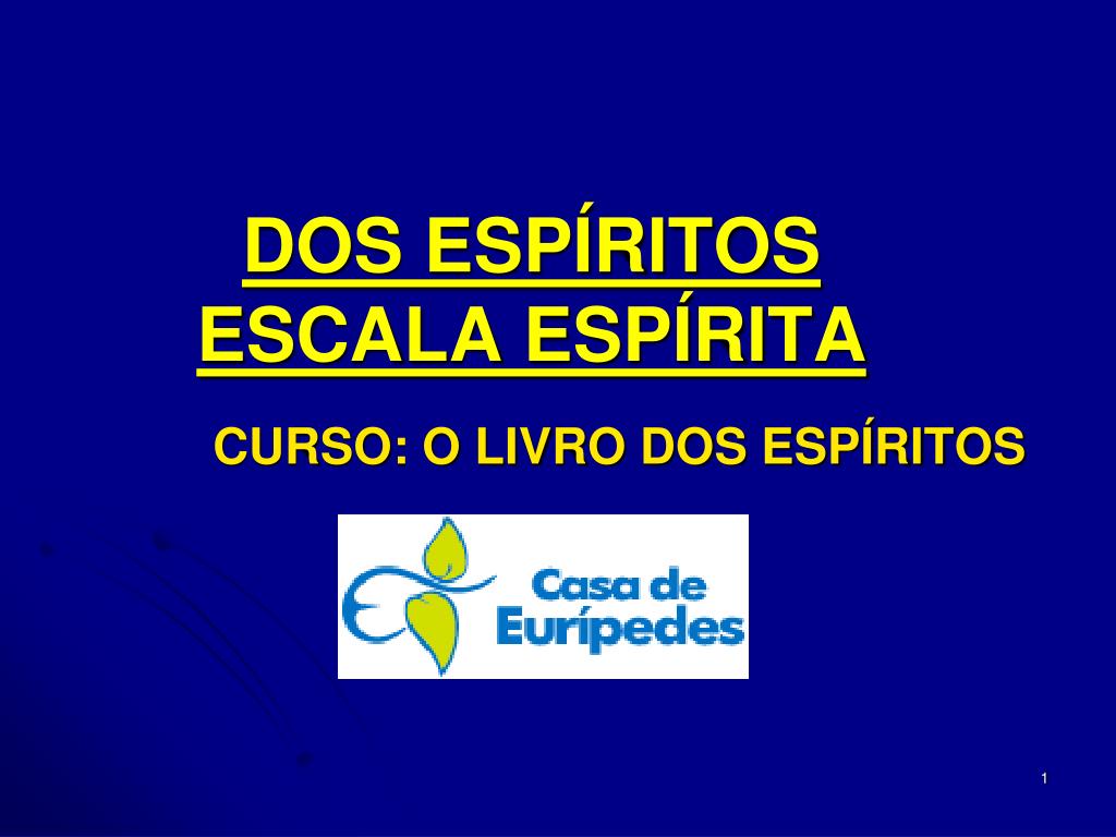 PPT - DOS ESPÍRITOS ESCALA ESPÍRITA PowerPoint Presentation, free download  - ID:4875127