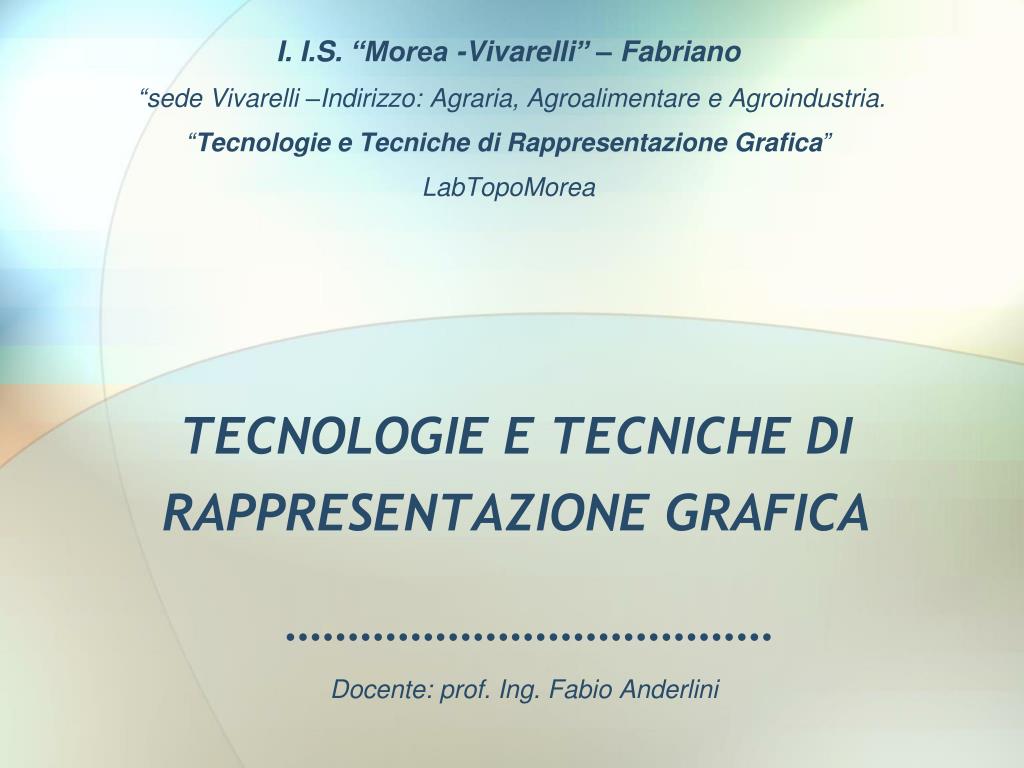 PPT - TECNOLOGIE E TECNICHE DI RAPPRESENTAZIONE GRAFICA PowerPoint  Presentation - ID:4876708