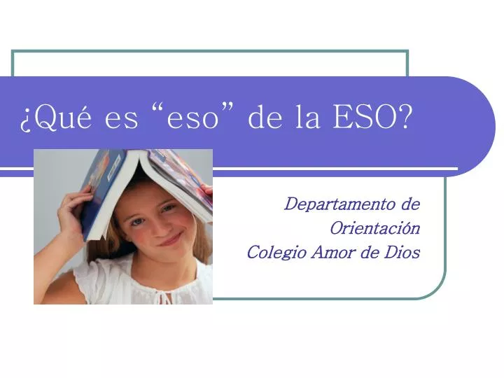 PPT - ¿Qué es “eso” de la ESO? PowerPoint Presentation, free download ...