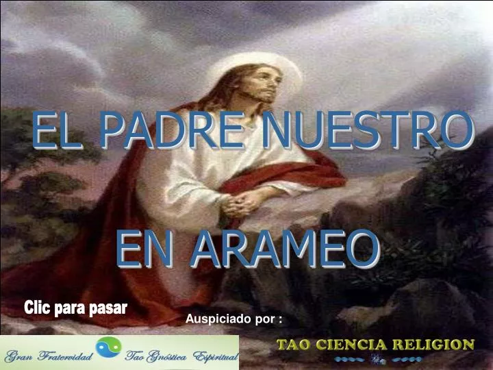 PPT - EL PADRE NUESTRO EN ARAMEO PowerPoint Presentation, free download -  ID:4876966
