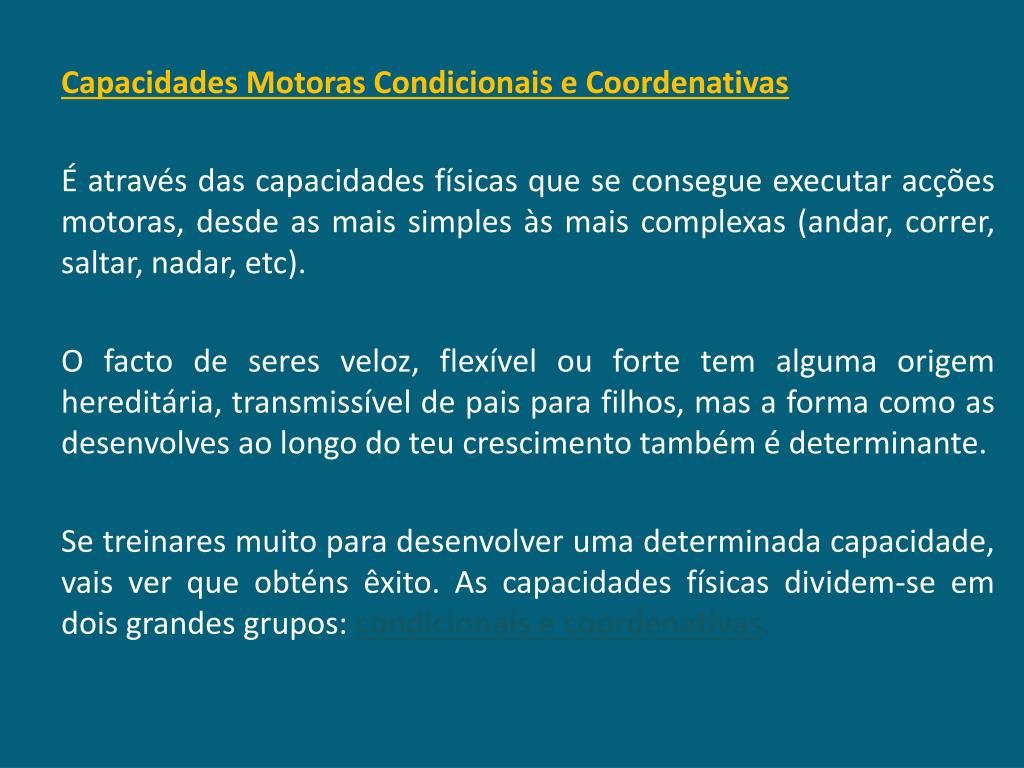 PPT - Capacidades Motoras Condicionais e Coordenativas PowerPoint  Presentation - ID:4877866