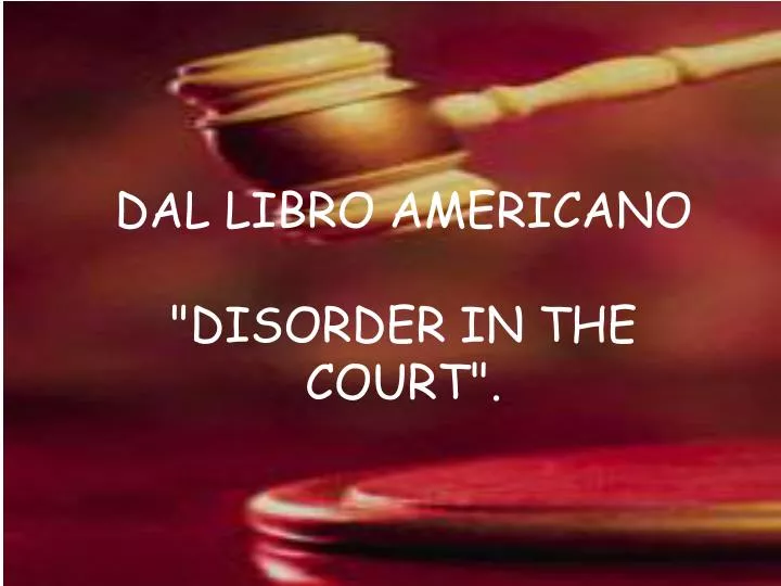 dal libro americano disorder in the court n.