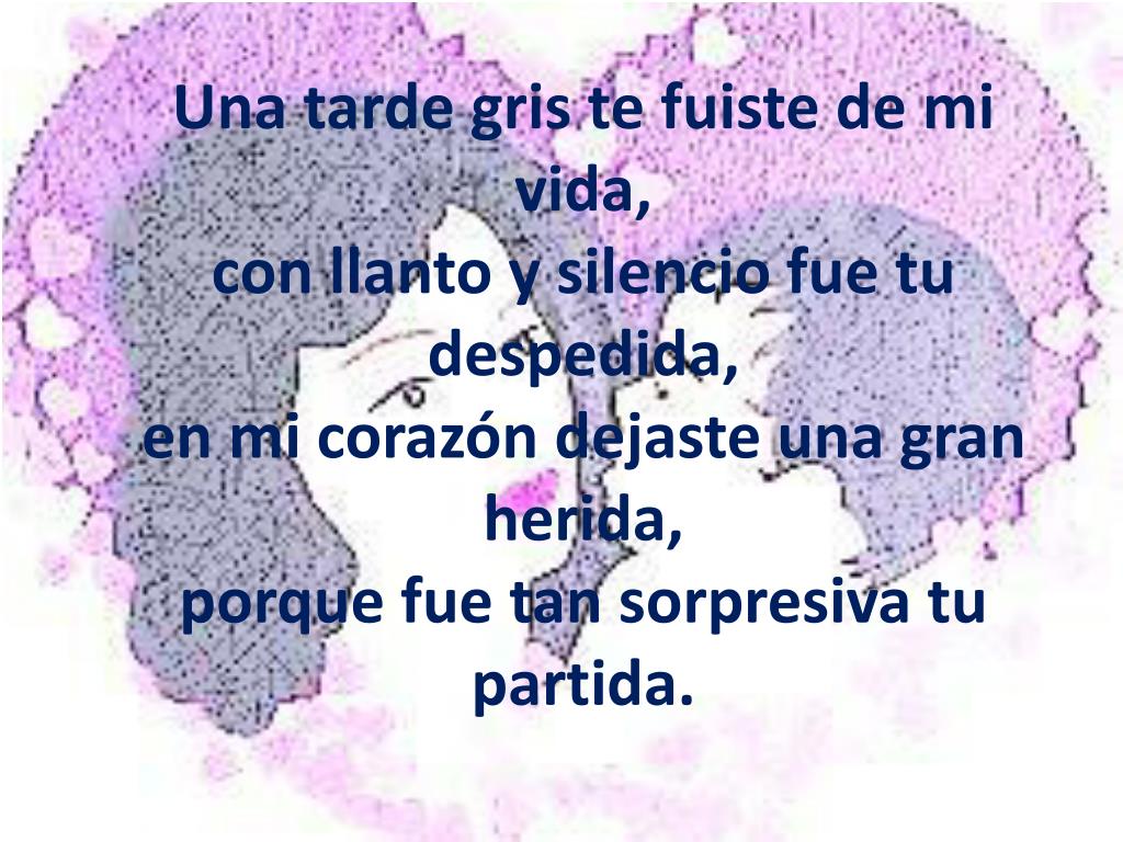 PPT - Pero aunque ya no estas conmigo siempre te recordare eres el ser