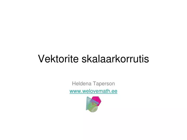 PPT - Vektorite Skalaarkorrutis PowerPoint Presentation, Free Download ...