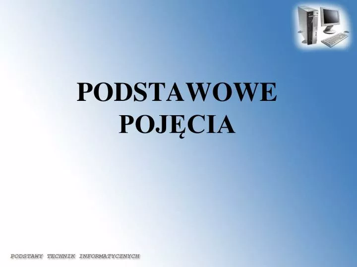 PPT - PODSTAWOWE POJĘCIA PowerPoint Presentation, Free Download - ID ...