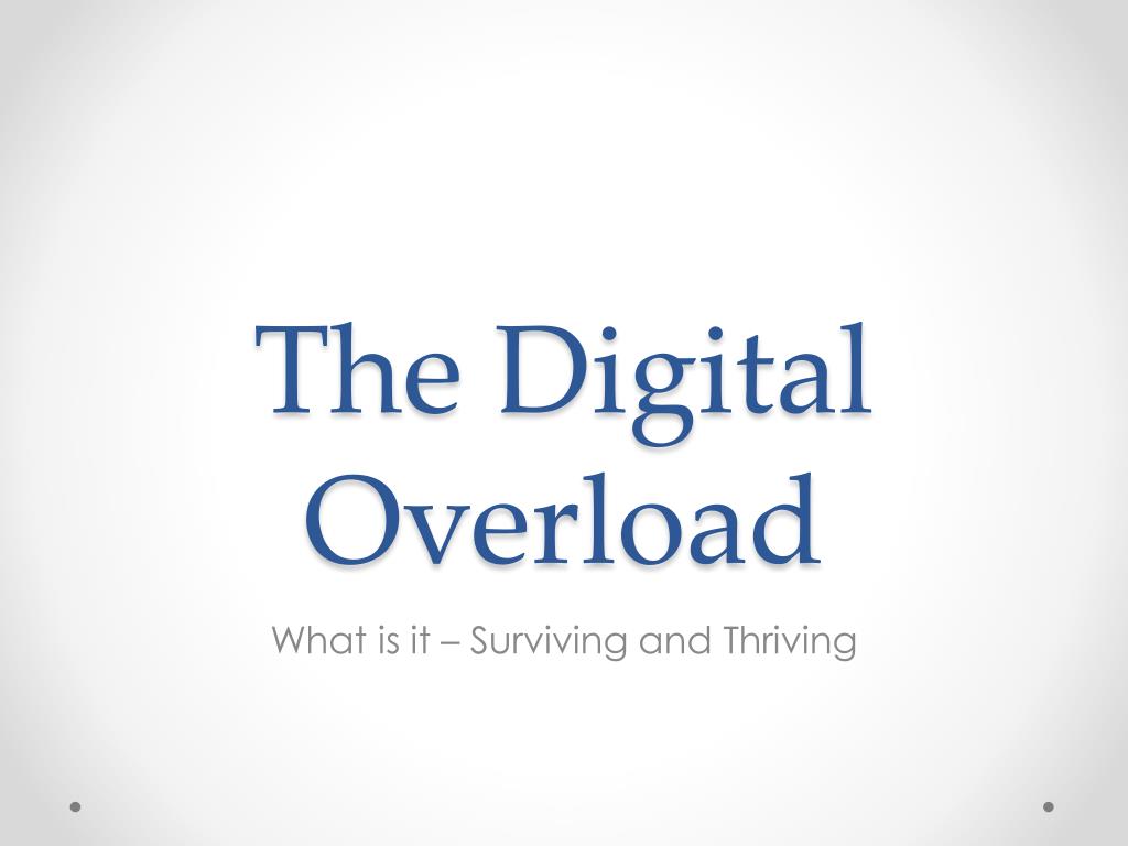 digital overload essay
