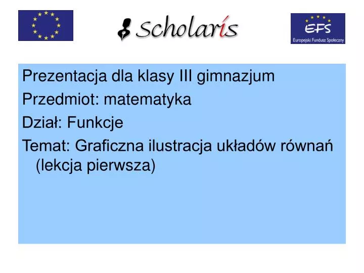 PPT - Prezentacja dla klasy III gimnazjum Przedmiot: matematyka Dział