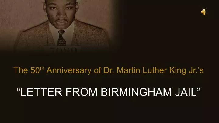 an analysis of letter from birmingham jail by martin luther king jr an analysis of letter from birmingham jail by martin luther king jr