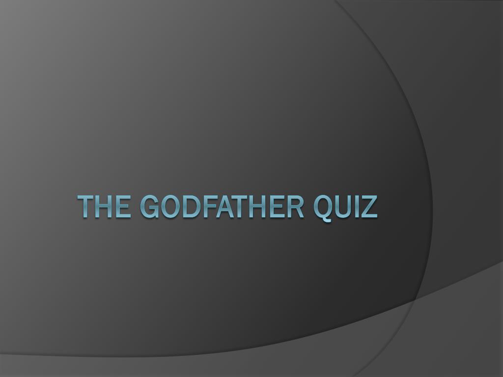 PPT - The Godfather Quiz PowerPoint Presentation, free download - ID
