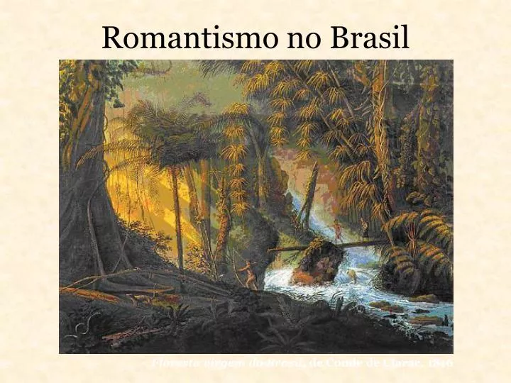A Respeito Do Romantismo No Brasil Pode Se Afirmar Que