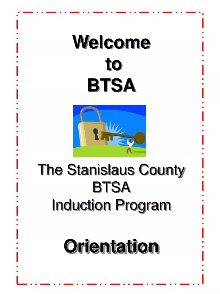 welcome to btsa the stanislaus county btsa induction program orientation n.