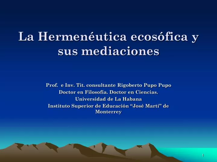 PPT - La Hermenéutica Ecosófica Y Sus Mediaciones PowerPoint ...