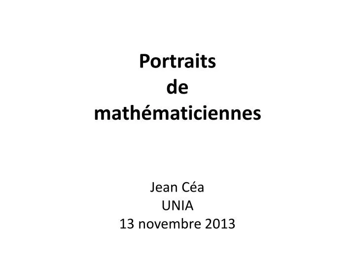 portraits de math maticiennes jean c a unia 13 novembre 2013 n.