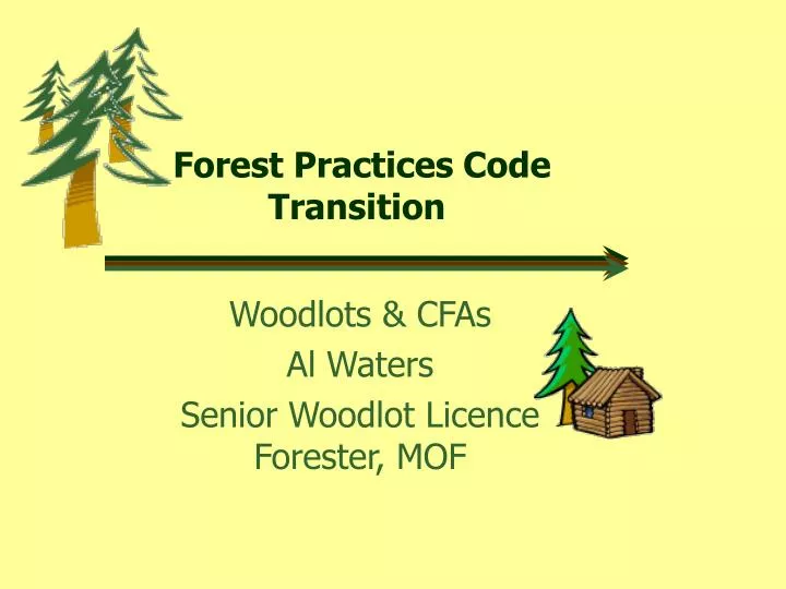 PPT Forest Practices Code Transition PowerPoint Presentation, free