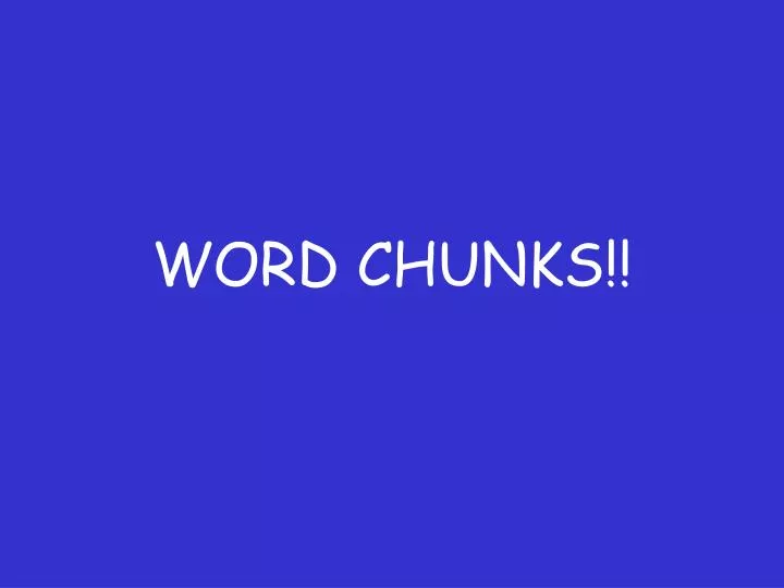 Word chunks что это