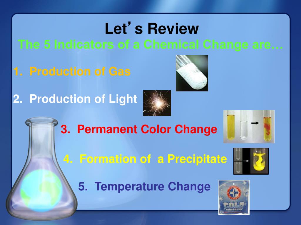 PPT 5 Indicators of a Chemical Change PowerPoint Presentation, free