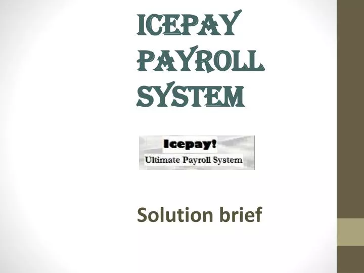 PPT Icepay Payroll System PowerPoint Presentation free download ID PPT Icepay Payroll System PowerPoint Presentation free download ID